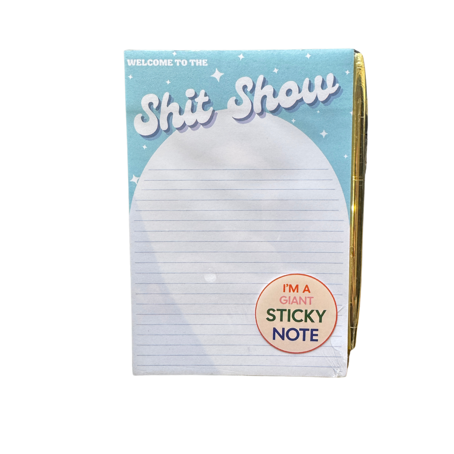 Welcome To the Shit Show - Notepad Sticky Note