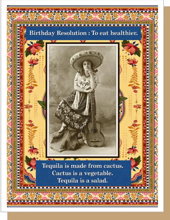Tequila Is A Salad - Birthday Greeting Card