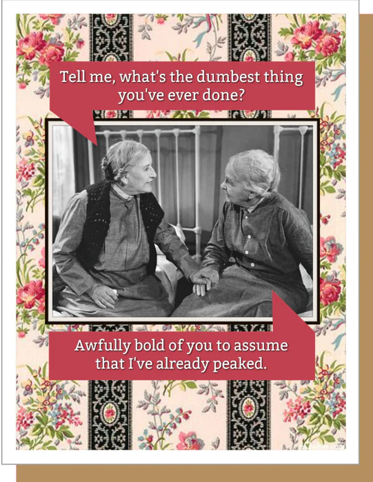 Already Peaked - Friendship Greeting Card