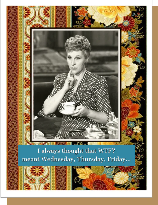 WTF? - Friendship Greeting Card