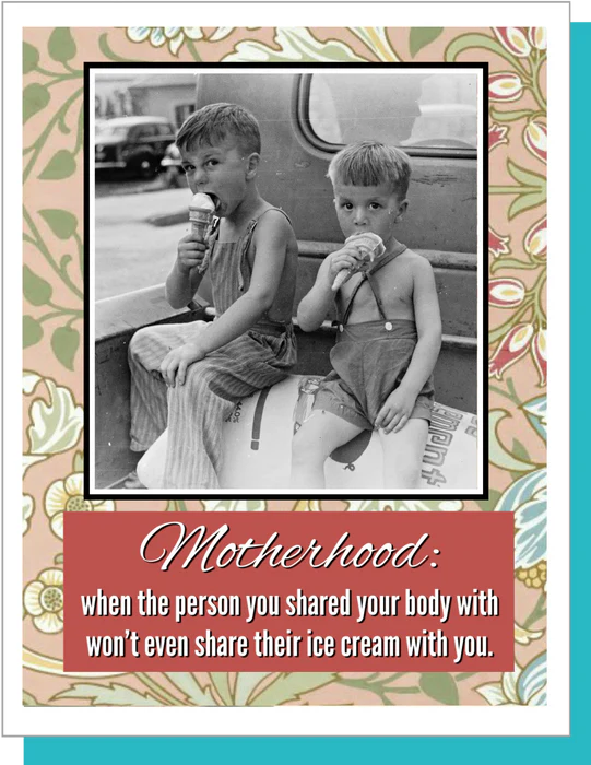 Ice Cream - Motherhood Greeting Card
