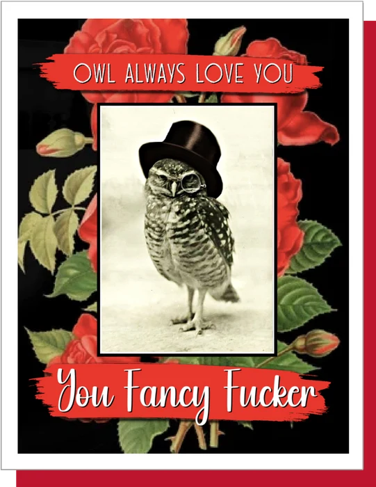 You Fancy Fucker - Valentine's Day - Love Greeting Card