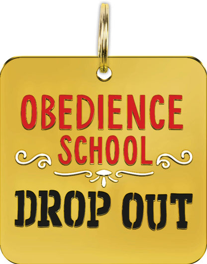 Obedience School Drop Out - Collar Charm