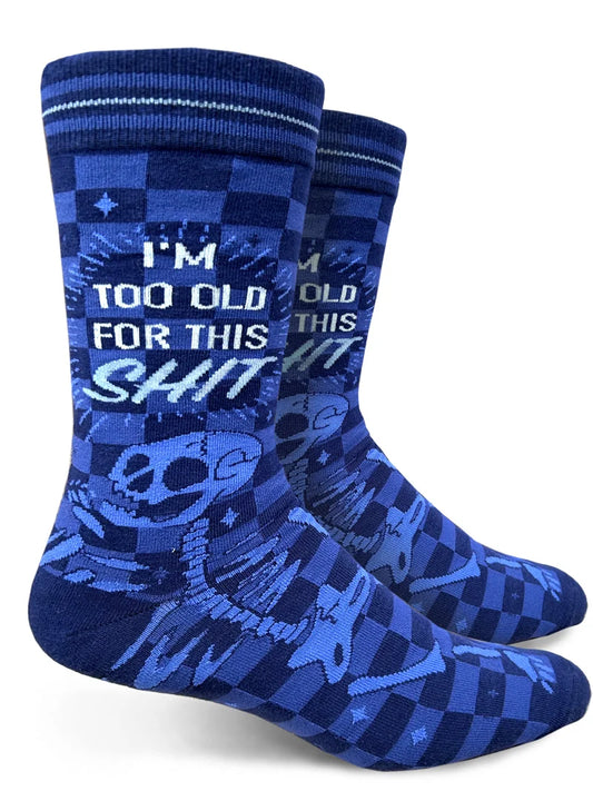 I'm Too Old For This Shit - Men's Crew