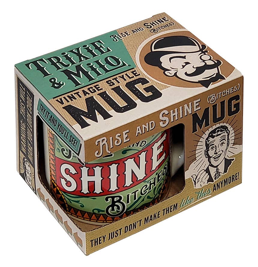 Rise & Shine Bitches – Porcelain Mug