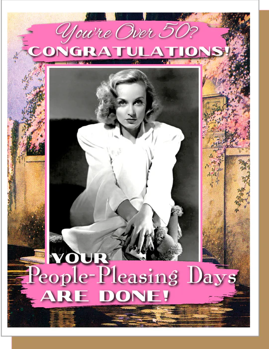 People Pleasing - Birthday Greeting Card