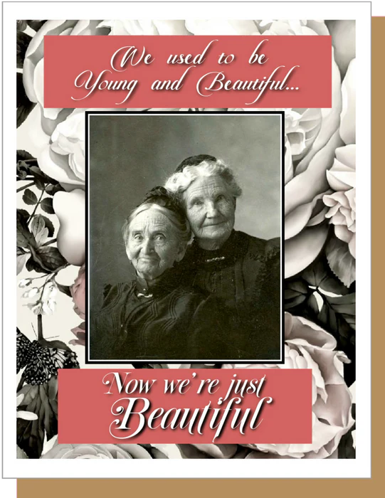 Young and Beautiful - Friendship Greeting Card