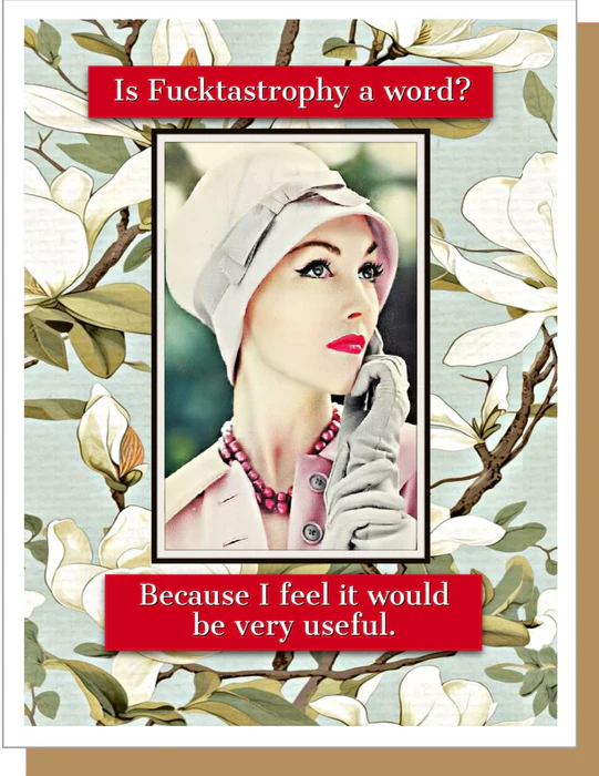 Fucktastrophy - Friendship Greeting Card