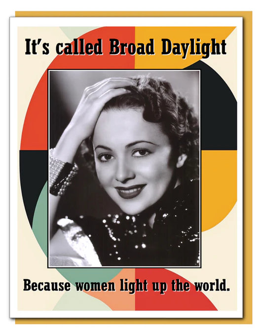 Broad Daylight - Friendship Greeting Card