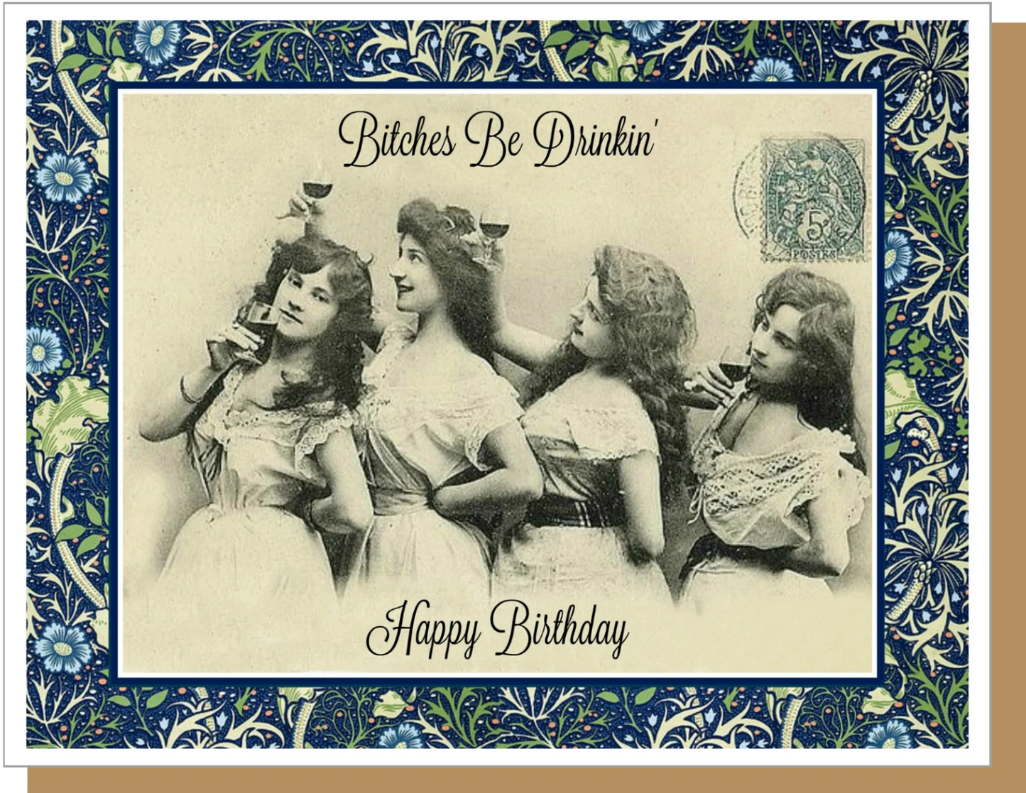 Bitches Be Drinkin' - Female Birthday Greeting Card