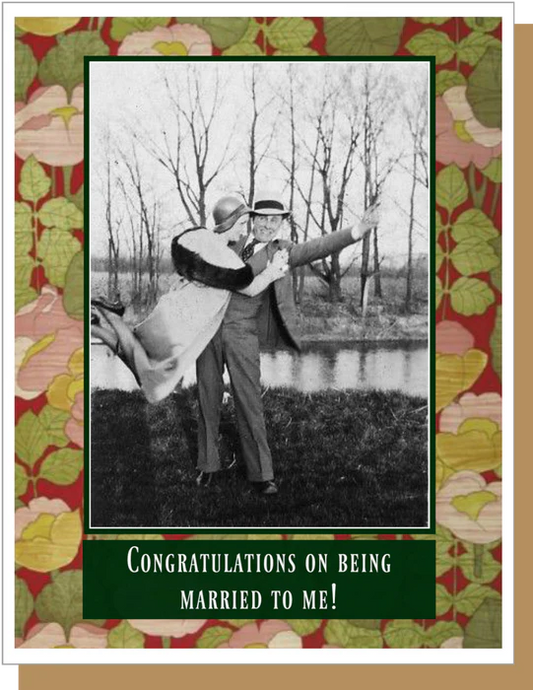Married To Me! - Love Greeting Card