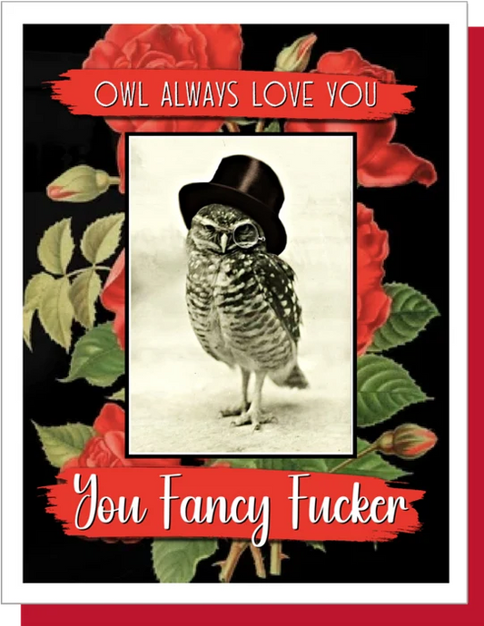 You Fancy Fucker - Valentine's Day - Love Greeting Card