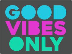 Good Vibes Only - Iron On Patch